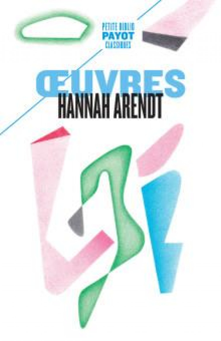 OEUVRES - ARENDT HANNAH - PAYOT POCHE