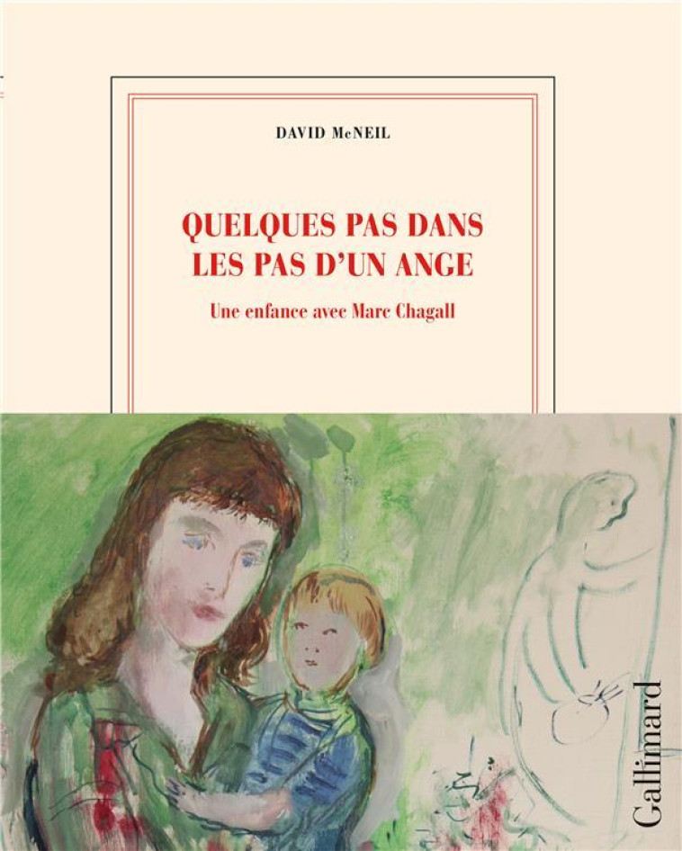 QUELQUES PAS DANS LES PAS D-UN ANGE - UNE ENFANCE AVEC MARC CHAGALL - MCNEIL/CHAGALL - GALLIMARD