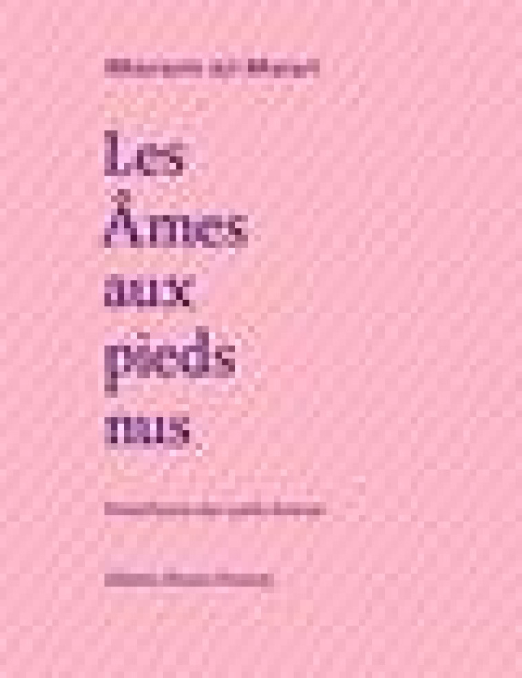 LES AMES AUX PIEDS NUS - AL-MASRI/ANVAR - BRUNO DOUCEY