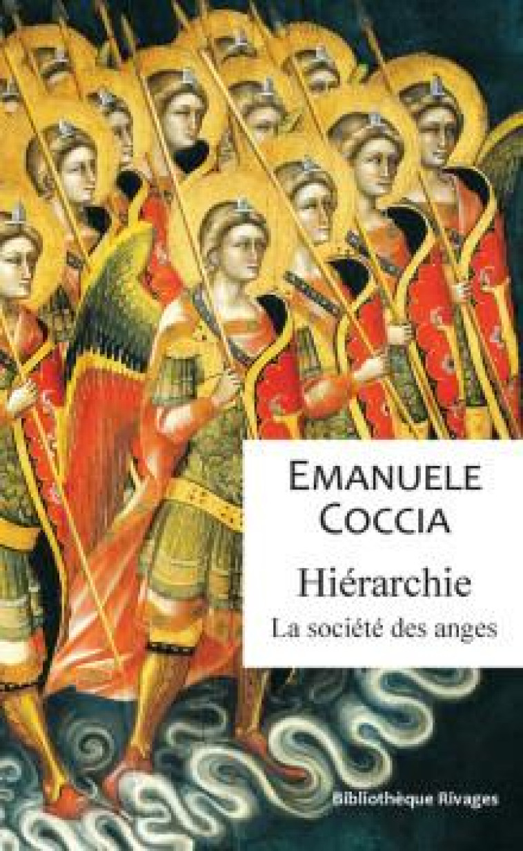 HIERARCHIE : LA SOCIETE DES ANGES -  COCCIA, EMANUELE - Rivages