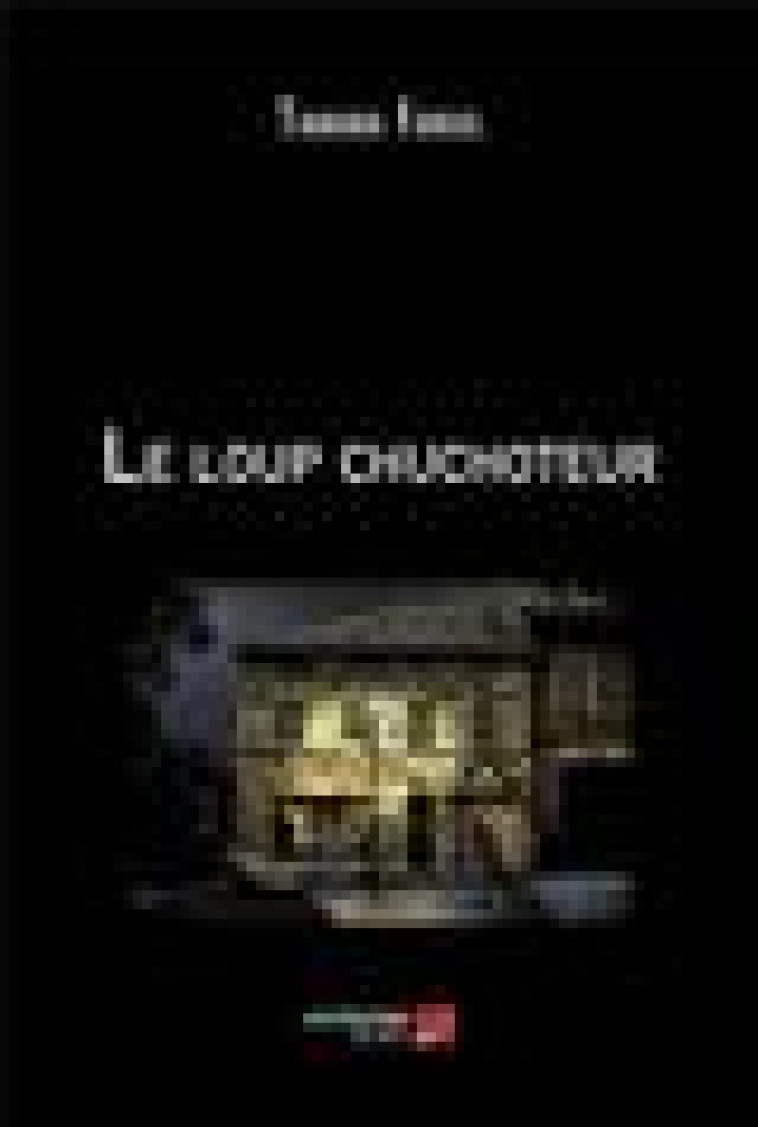 LE LOUP CHUCHOTEUR - FARAIL, TAMARA - LEN