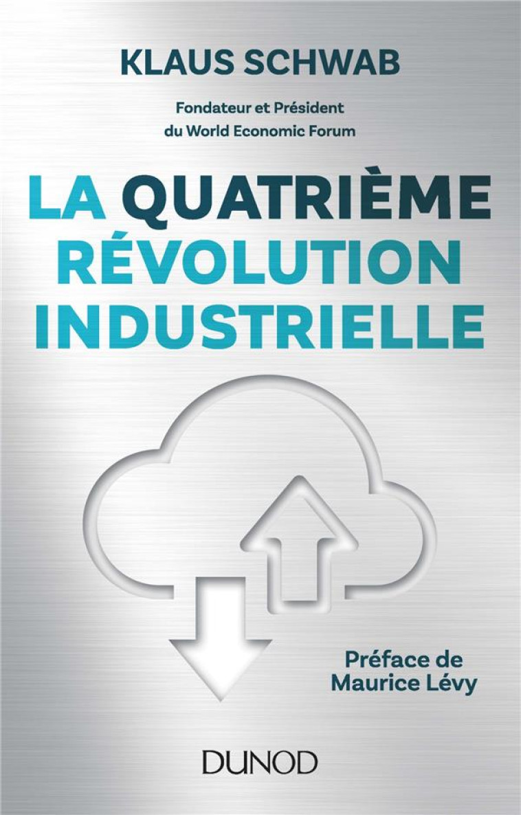 LA QUATRIEME REVOLUTION INDUSTRIELLE - SCHWAB, KLAUS - Dunod