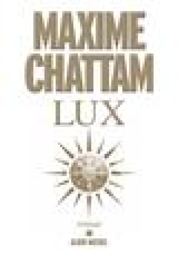 LUX - CHATTAM MAXIME - ALBIN MICHEL