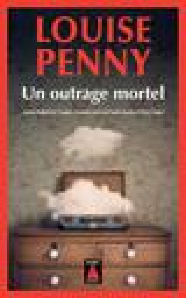 UN OUTRAGE MORTEL - PENNY LOUISE - ACTES SUD