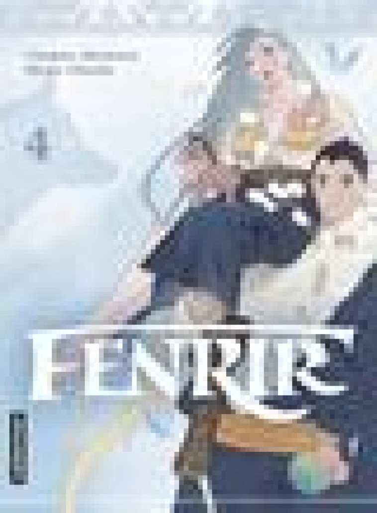 FENRIR - VOL04 - OHNISHI/AKAMATSU - CASTERMAN