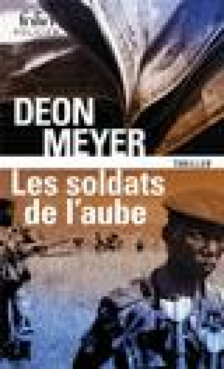 LES SOLDATS DE L-AUBE - MEYER - GALLIMARD