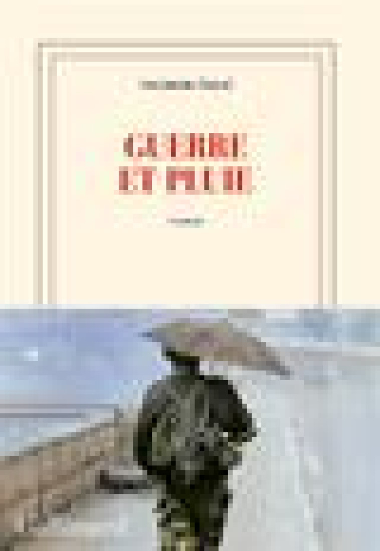 GUERRE ET PLUIE - COLIC - GALLIMARD