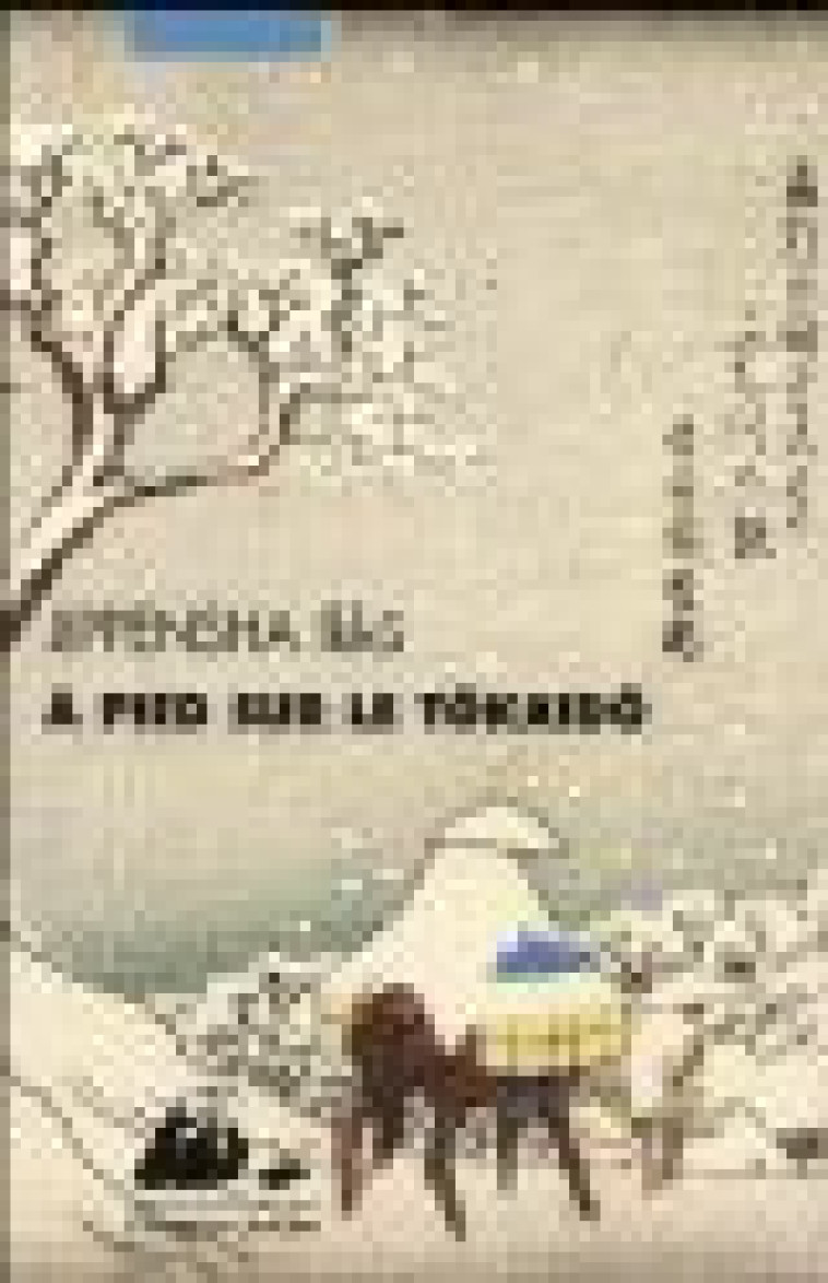 A PIED SUR LE TOKAIDO - JIPPENSHA IKKU - P. Picquier