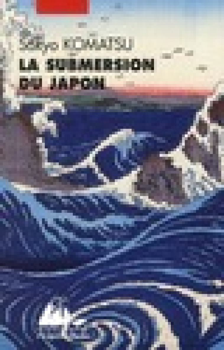 LA SUBMERSION DU JAPON - KOMATSU SAKYO - PICQUIER