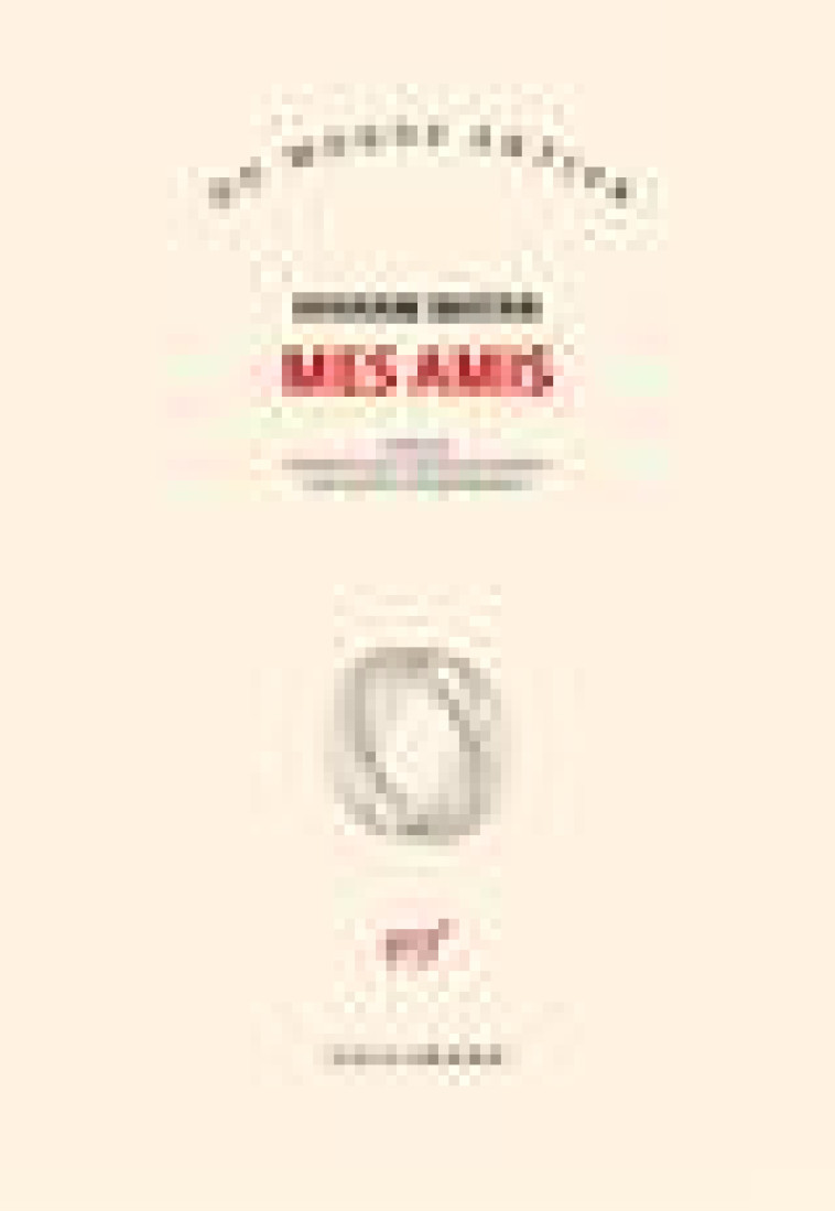 MES AMIS - MATAR HISHAM - GALLIMARD