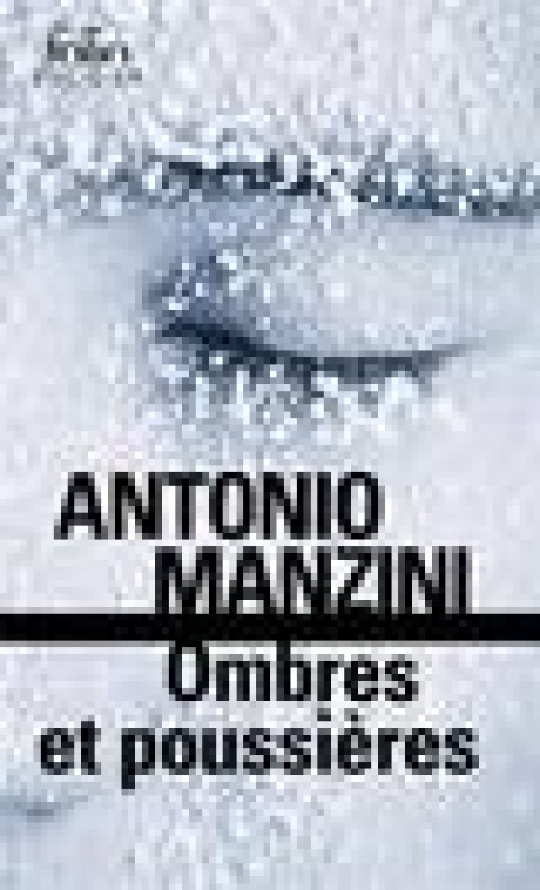 OMBRES ET POUSSIERES - UNE ENQUETE DE ROCCO SCHIAVONE - MANZINI - GALLIMARD