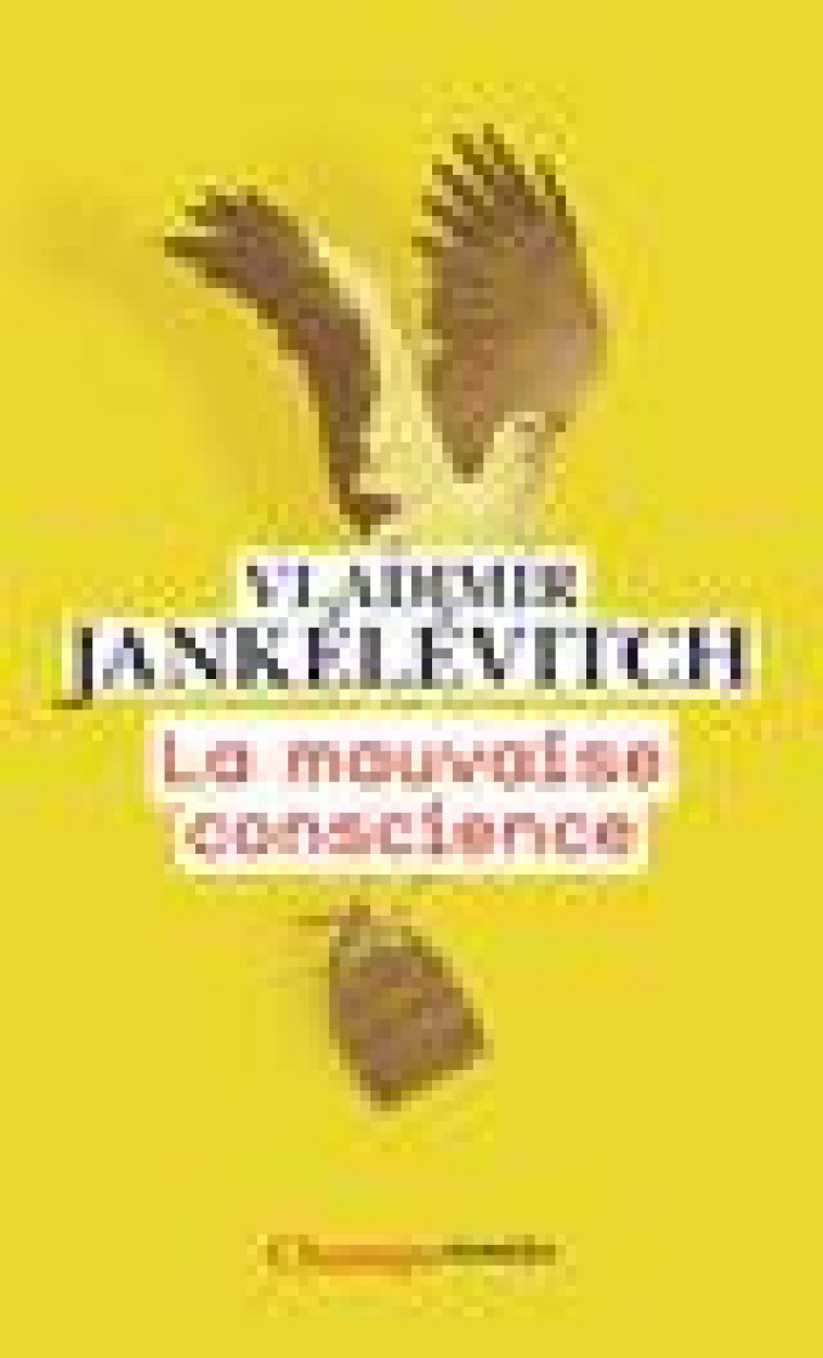 LA MAUVAISE CONSCIENCE - JANKELEVITCH - FLAMMARION