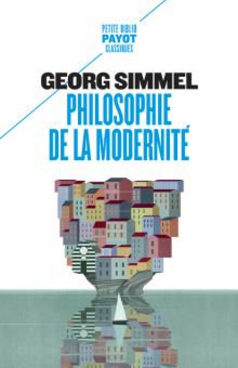 PHILOSOPHIE DE LA MODERNITE - SIMMEL GEORG - PAYOT POCHE