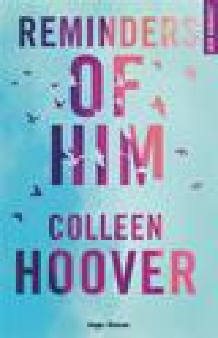 REMINDERS OF HIM - VERSION FRANCAISE - HOOVER COLLEEN - HUGO JEUNESSE