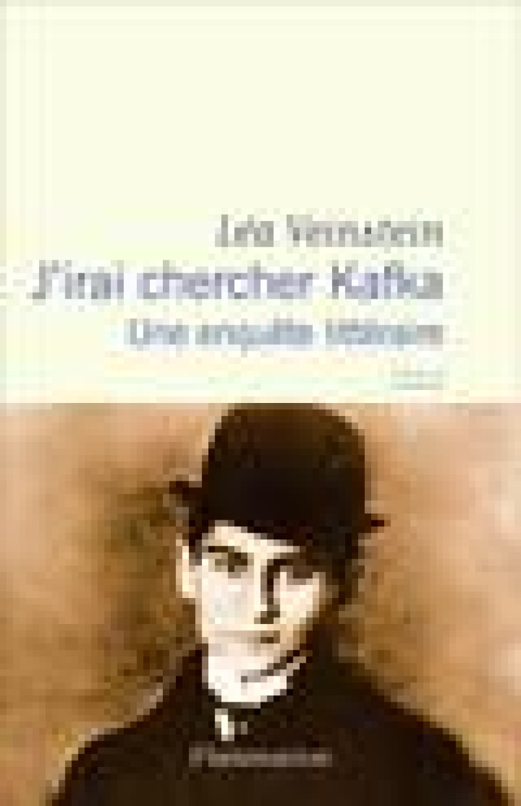 J-IRAI CHERCHER KAFKA - UNE ENQUETE LITTERAIRE - VEINSTEIN LEA - FLAMMARION