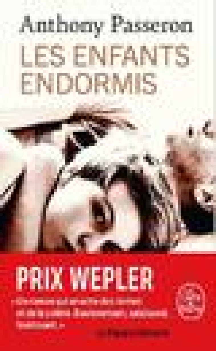 LES ENFANTS ENDORMIS - PASSERON ANTHONY - LGF/Livre de Poche