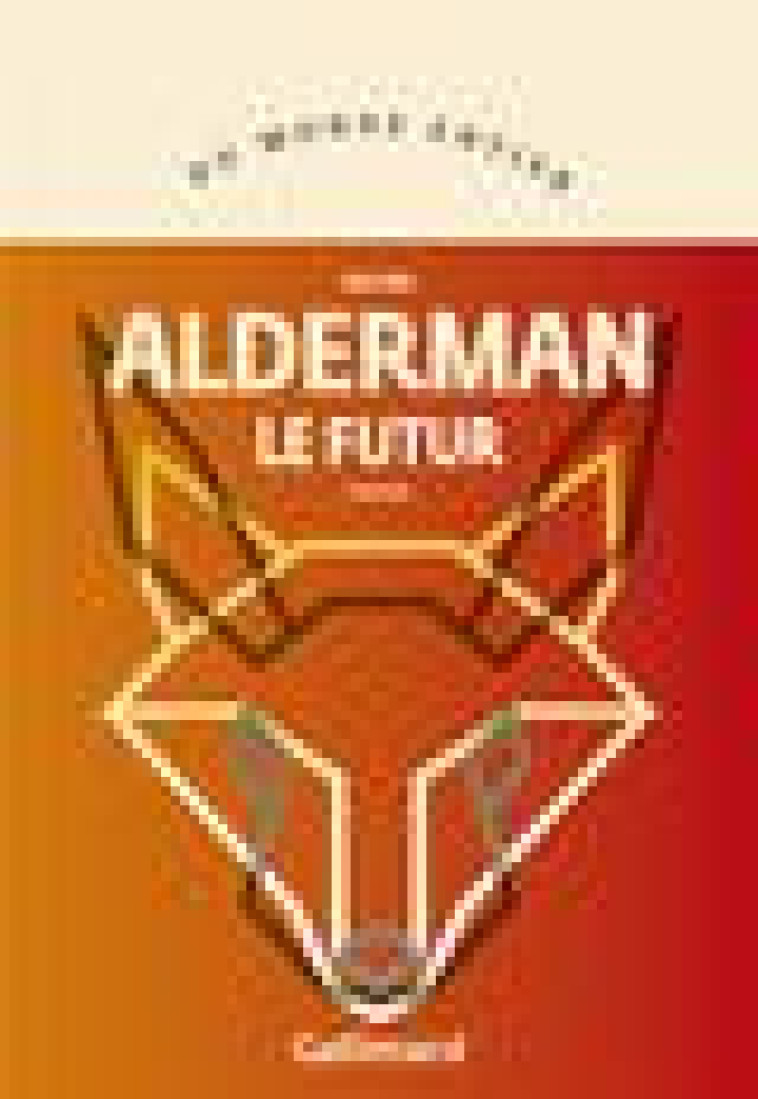 LE FUTUR - ALDERMAN - GALLIMARD