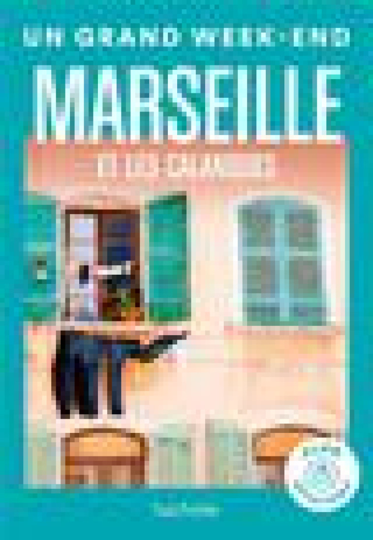 UN GRAND WEEK-END : MARSEILLE ET LES CALANQUES - COLLECTIF - HACHETTE