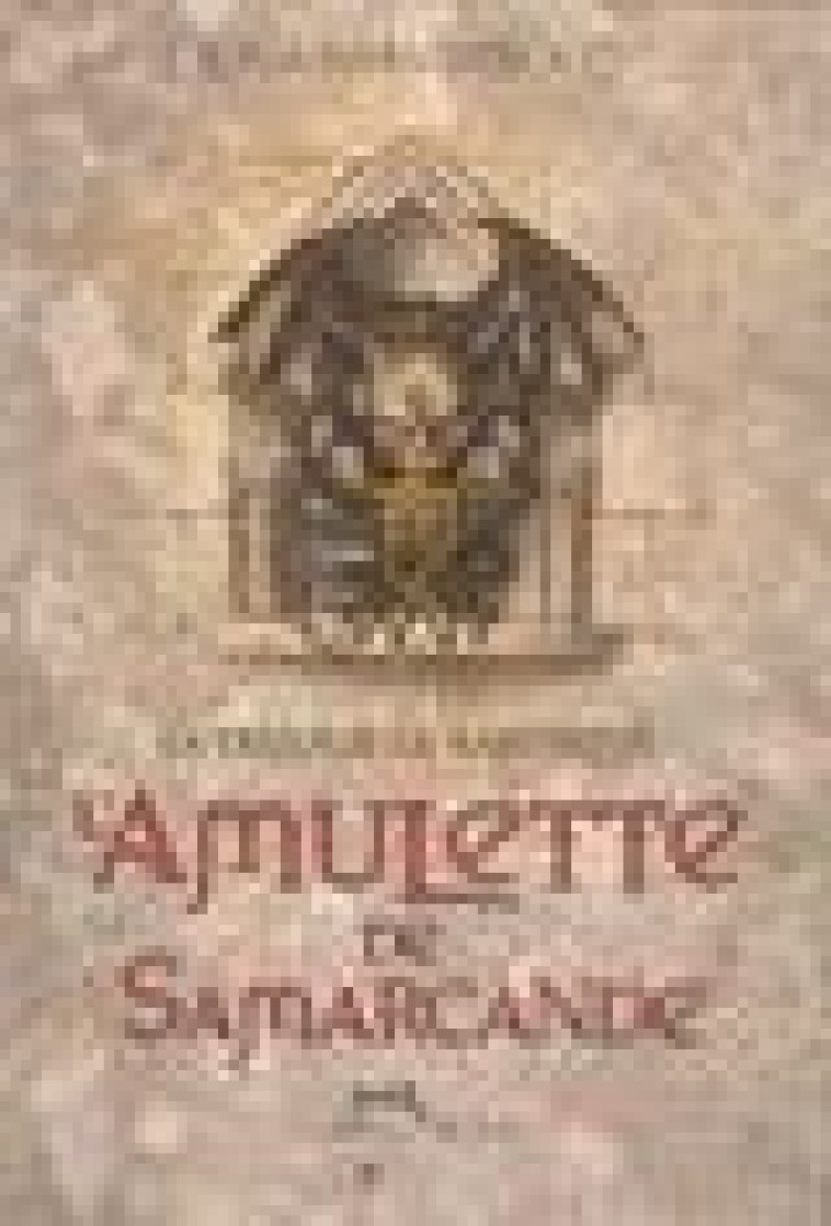 L-AMULETTE DE SAMARCANDE - LA TRILOGIE DE BARTIMEUS - TOME 1 - COLLON HELENE - ALBIN MICHEL