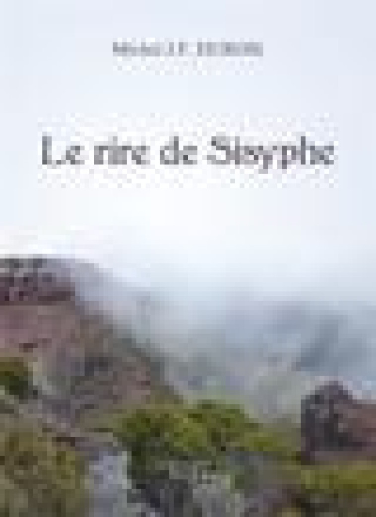 LE RIRE DE SISYPHE - J.F. DUBOIS MICHEL - BAUDELAIRE