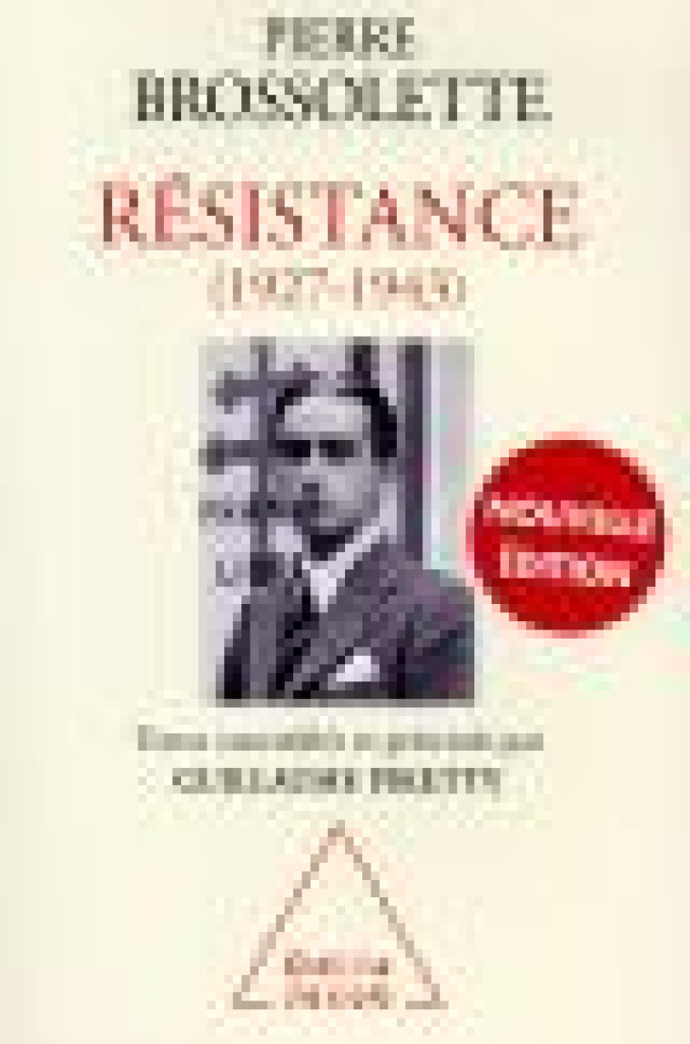 LA RESISTANCE 1927-1943 - BROSSOLETTE-P - O. Jacob