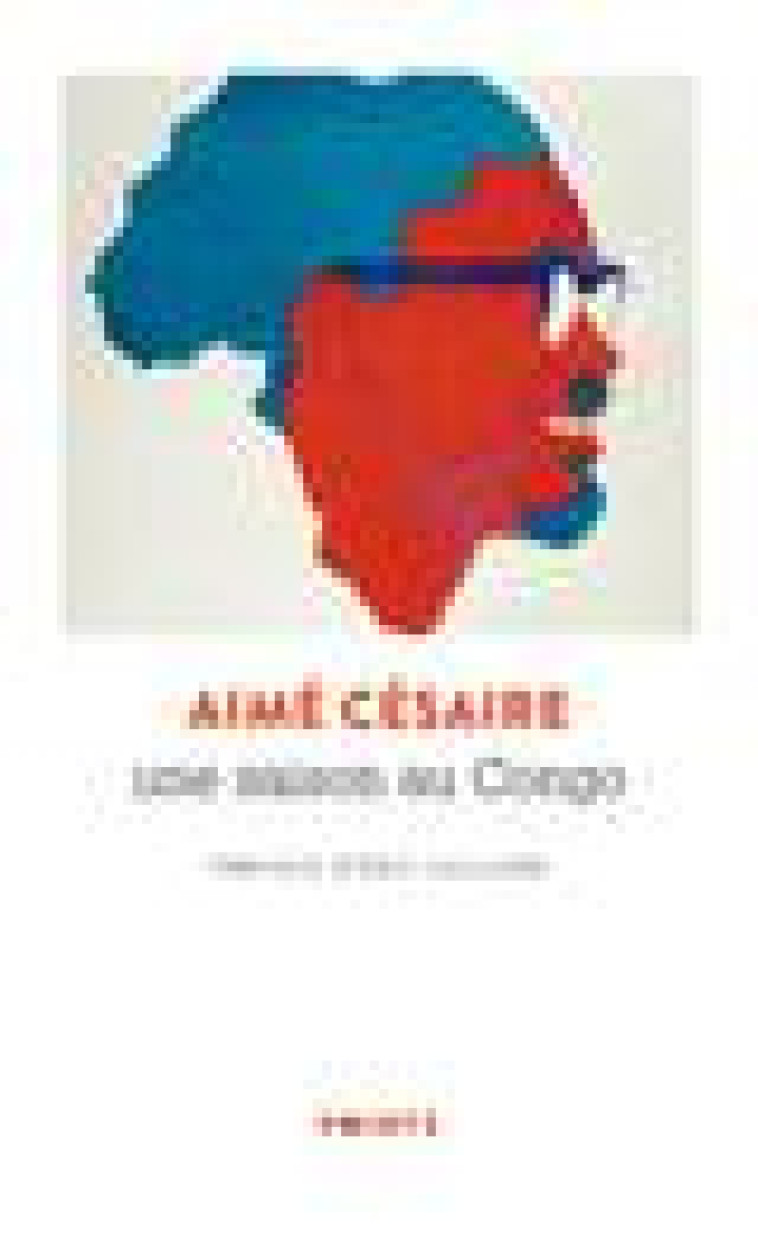 UNE SAISON AU CONGO - PREFACE D-ERIC VUILLARD - CESAIRE AIME - POINTS