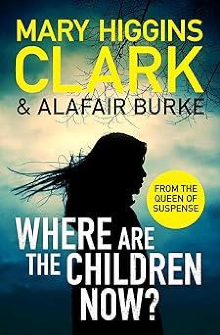 WHERE ARE THE CHILDREN NOW? - CLARK, MARY HIGGINS - NC