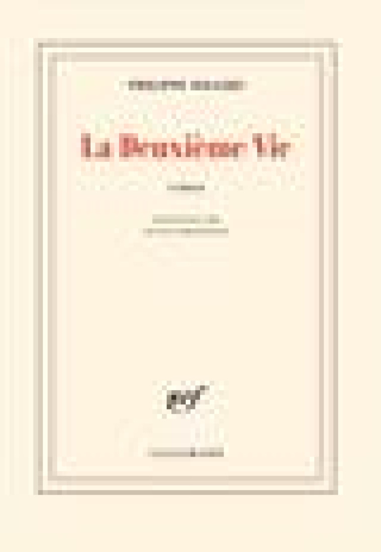 LA DEUXIEME VIE - SOLLERS PHILIPPE - GALLIMARD