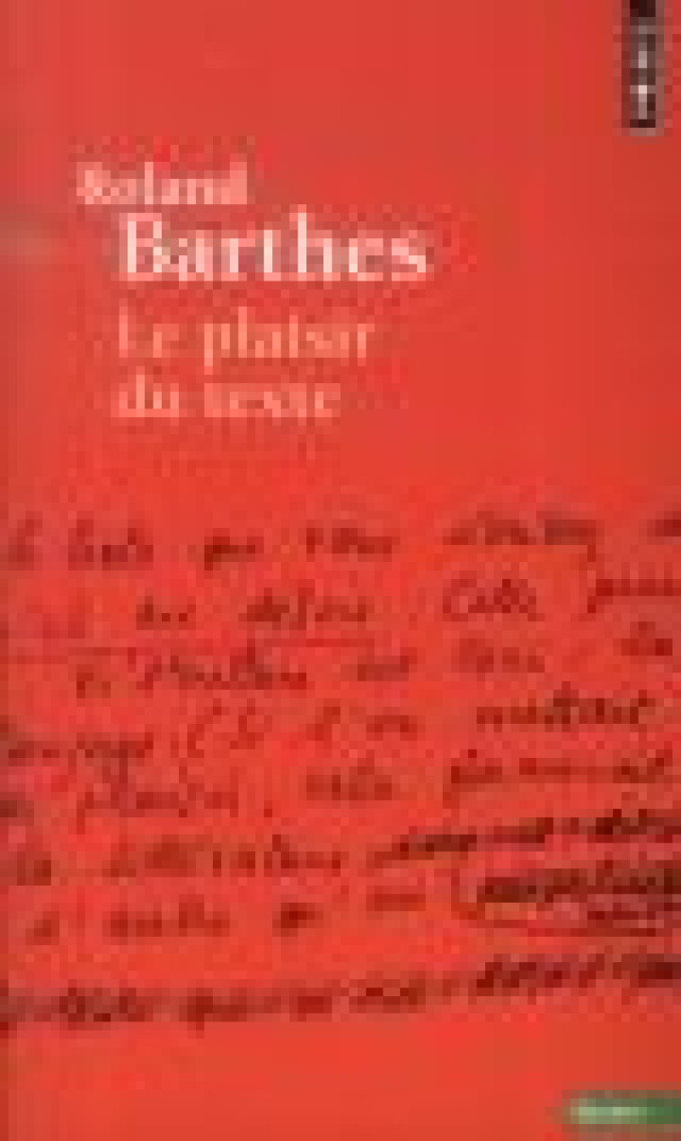 LE PLAISIR DU TEXTE - BARTHES ROLAND - Points