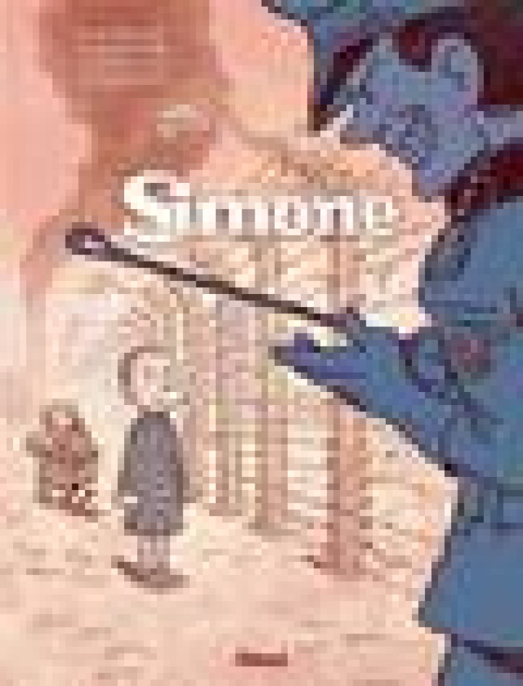 SIMONE - TOME 02 - TU ENTRES PAR LA PORTE MAIS TU SORTIRAS PAR LA CHEMINEE ! - MORVAN/EVRARD - GLENAT