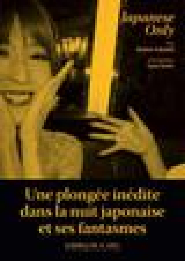 JAPANESE ONLY - VOYAGE DANS L-EMPIRE DU SEXE - SCHMIDT/STOFER - MANUFACTURE LIV