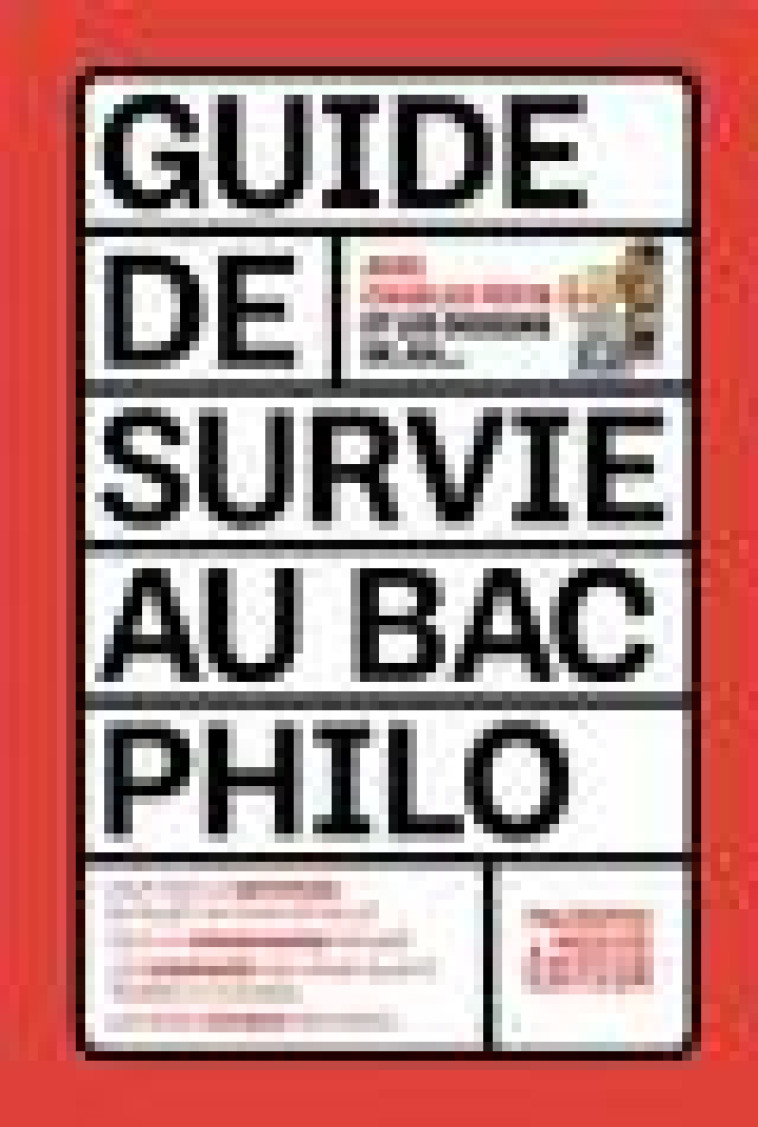 GUIDE DE SURVIE AU BAC PHILO - ELTCHANINOFF/JUL - PHILOSOPHIE MAG