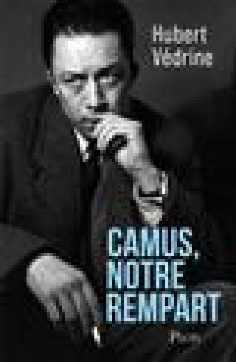 CAMUS, NOTRE REMPART - VEDRINE HUBERT - BOUQUINS