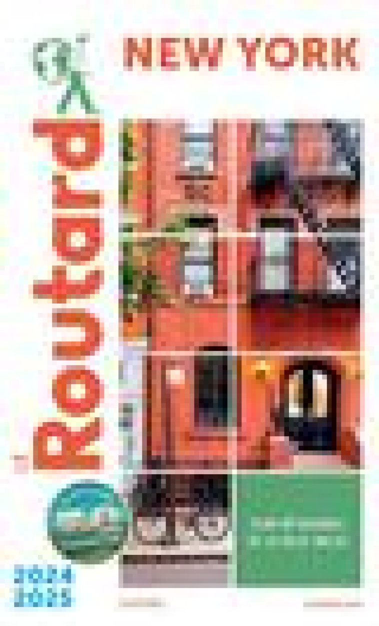 GUIDE DU ROUTARD : NEW YORK  -  + MANHATTAN, BROOKLYN, QUEENS, BRONX (EDITION 2024/2025) - COLLECTIF - HACHETTE