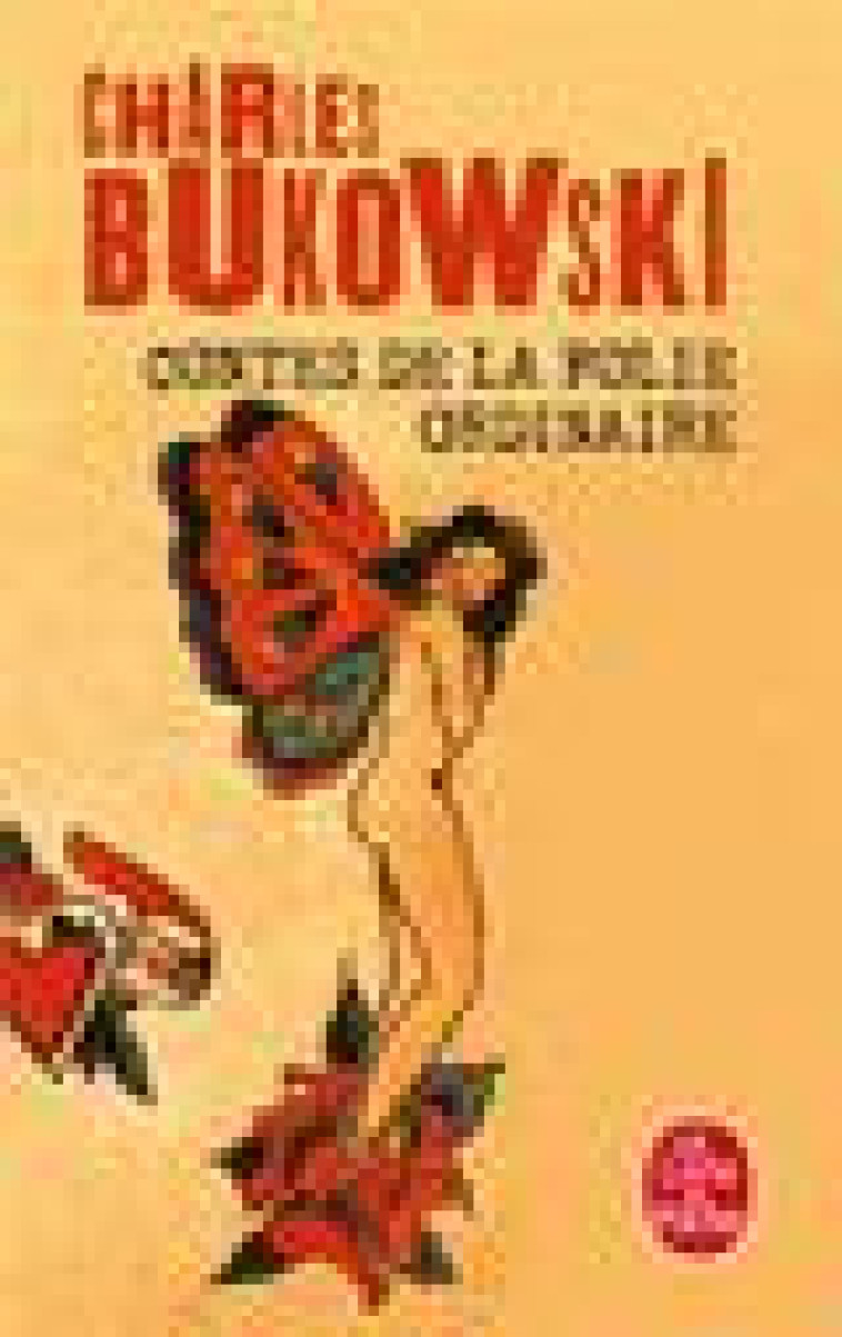 CONTES DE LA FOLIE ORDINAIRE - BUKOWSKI CHARLES - LGF/Livre de Poche