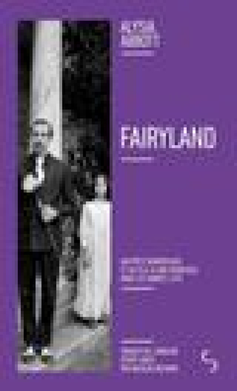 FAIRYLAND - UN POETE HOMOSEXUEL ET SA FILLE A SAN FRANCISCO DANS LES ANNEES 1970 - ABBOTT - BOURGOIS