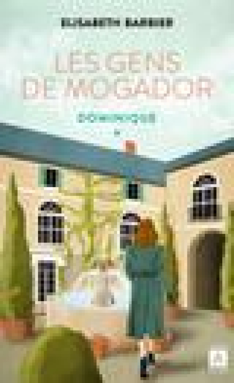 LES GENS DE MOGADOR - DOMINIQUE - TOME 5 - BARBIER ELISABETH - ARCHIPOCHE