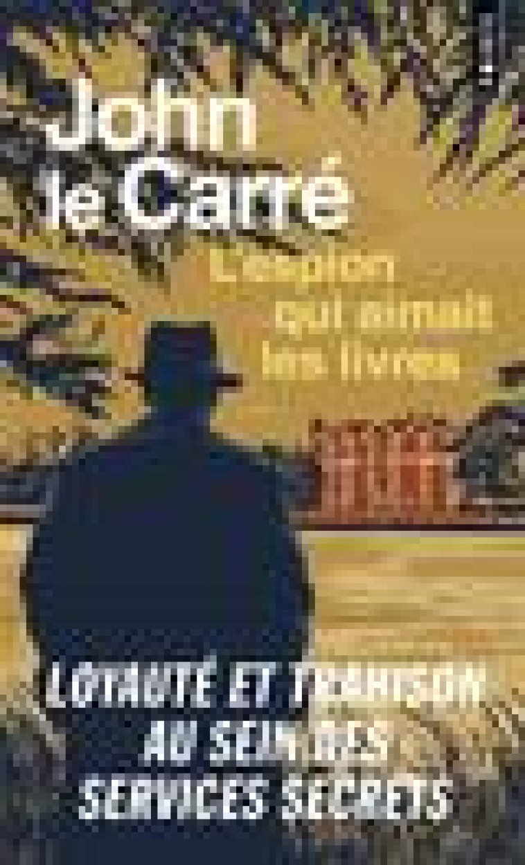 L-ESPION QUI AIMAIT LES LIVRES - LE CARRE JOHN - POINTS