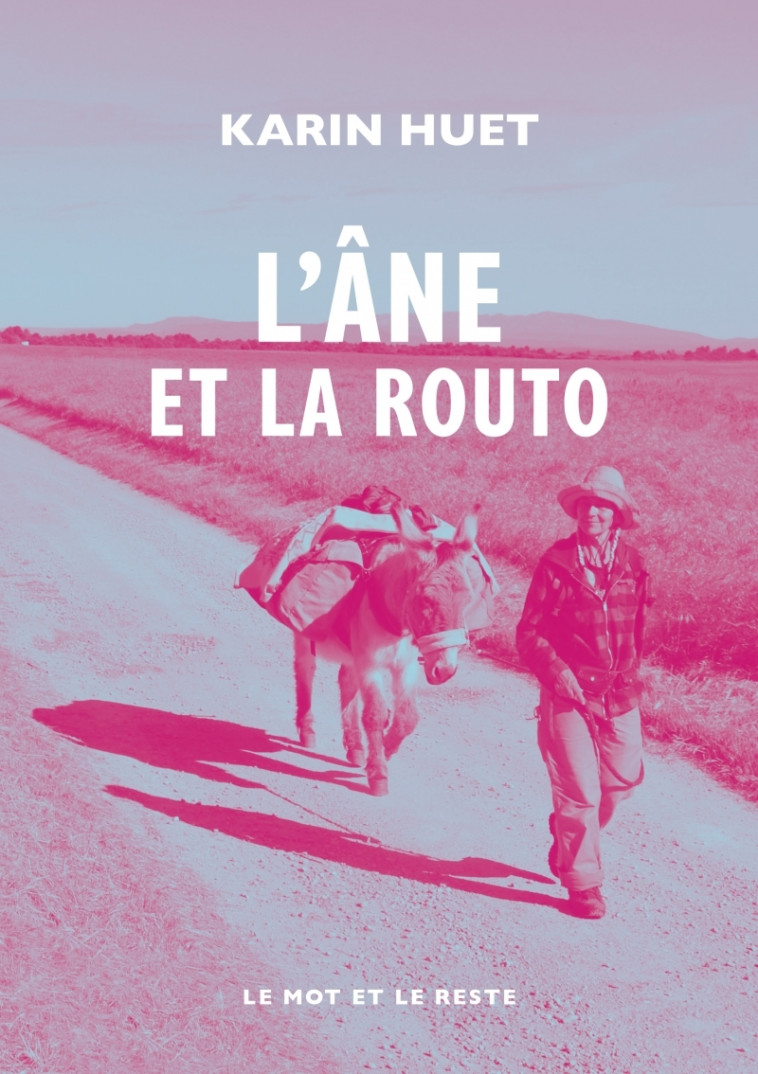 L'Âne et la Routo - Karin Huet - MOT ET LE RESTE