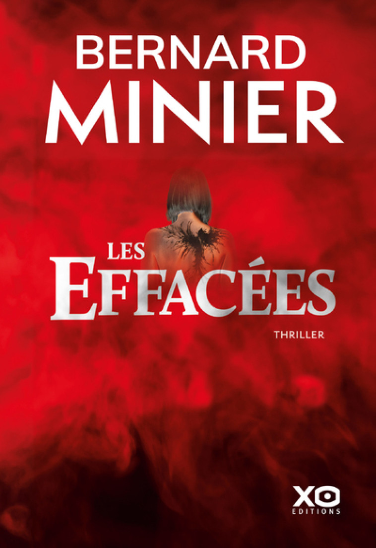 Les Effacées - Tome 02 Une enquête de Lucia Guerrero - Bernard Minier - XO