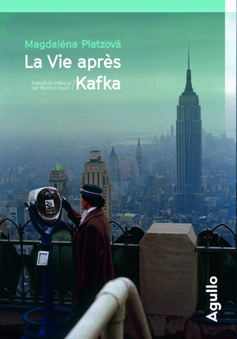 La vie après Kafka - Magdalena Platzova, Barbara Faure, Barbora Faure - AGULLO