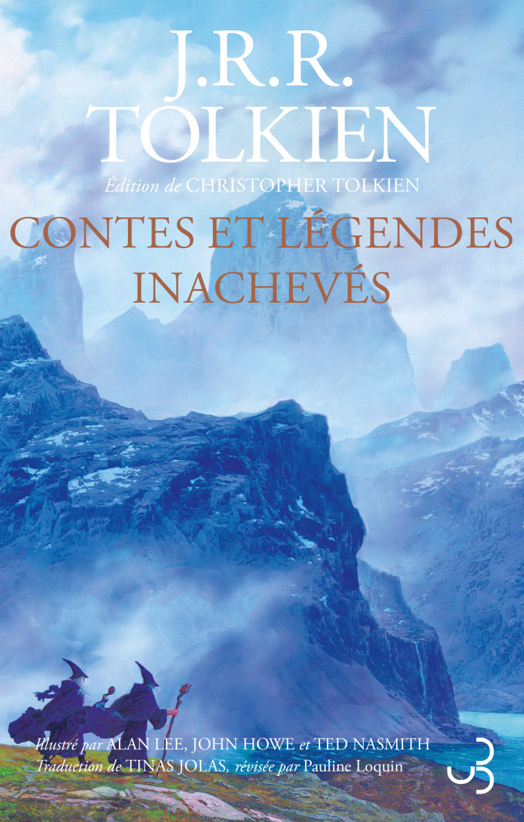 Contes et légendes inachevés - Christopher Tolkien, John Ronald Reuel Tolkien, Pauline Loquin, Tina Jolas - BOURGOIS