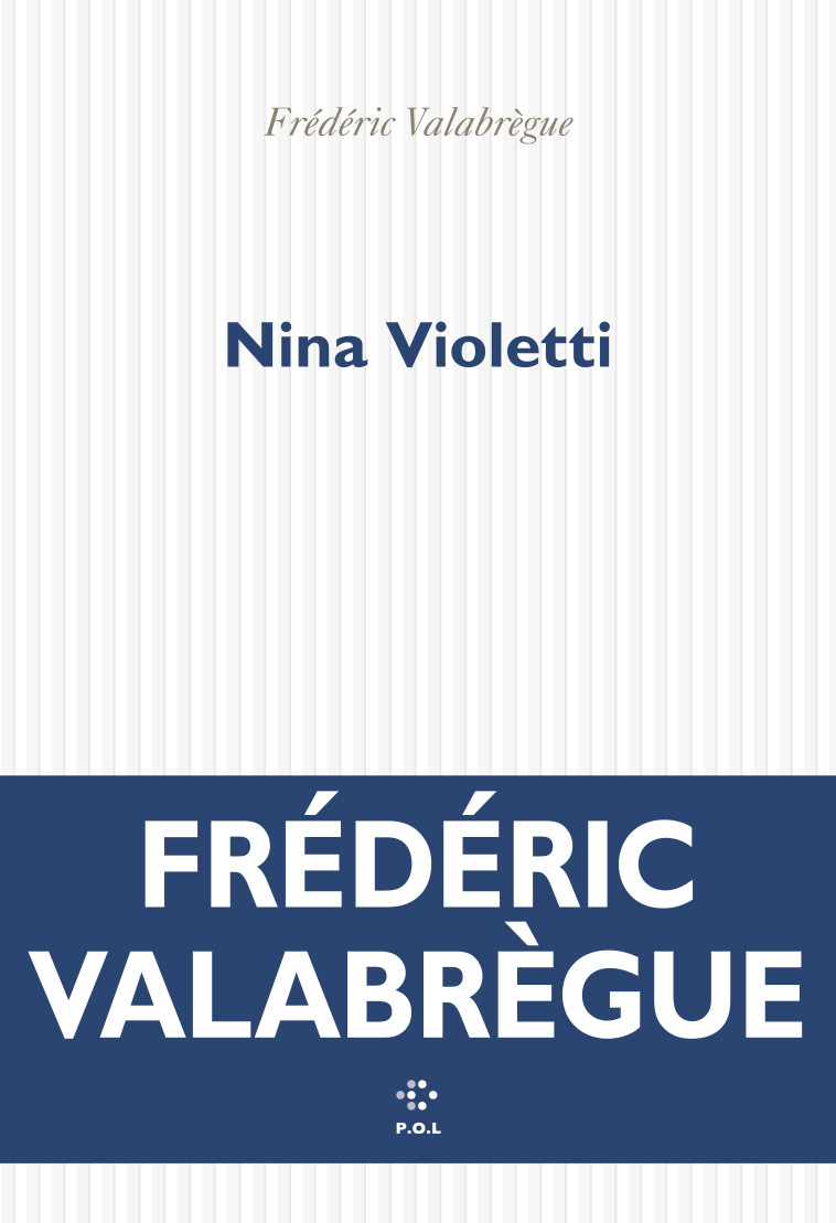 Nina Violetti - Frédéric Valabrègue - POL