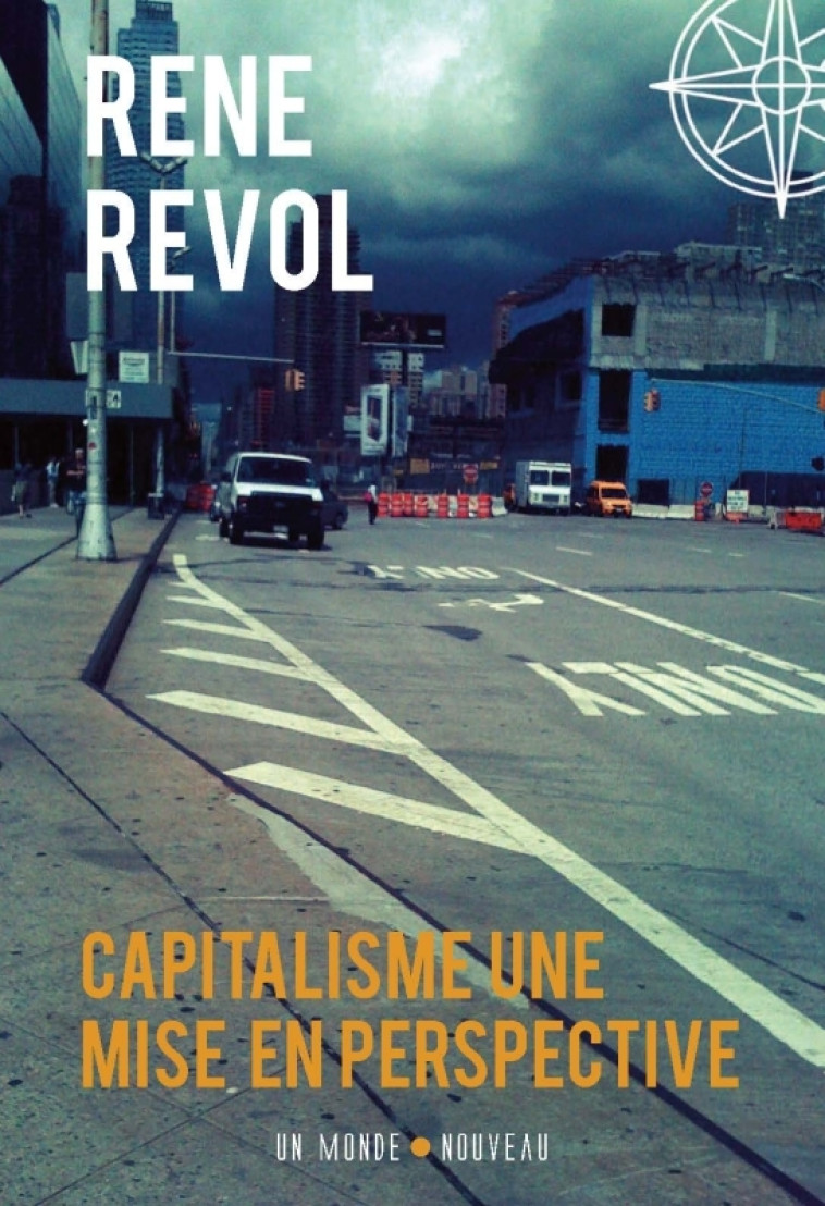 Capitalisme, une mise en perspective (édition augmentée) - René Revol - MONDE NOUVEAU