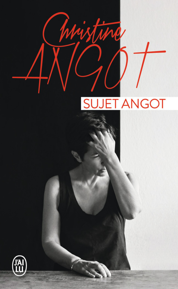 Sujet Angot - Christine Angot - J'AI LU