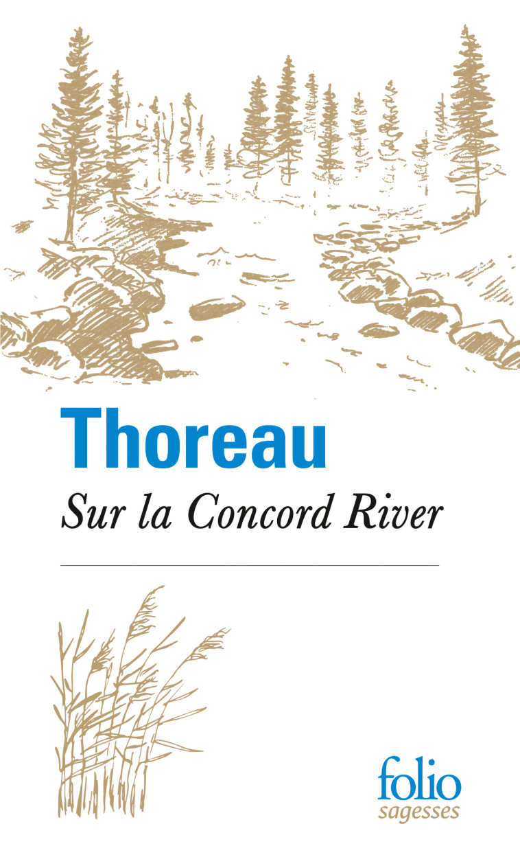 Sur la Concord River - Henry David Thoreau, Thierry Gillyboeuf - FOLIO