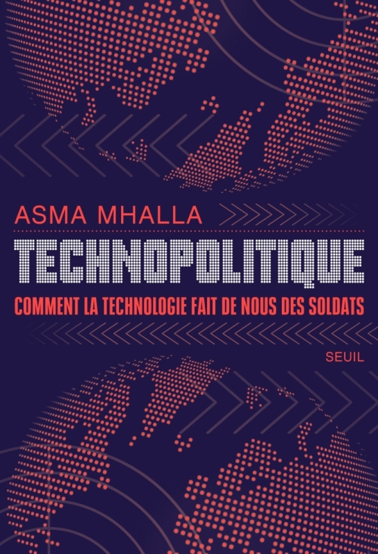 Technopolitique - Asma Mhalla - SEUIL