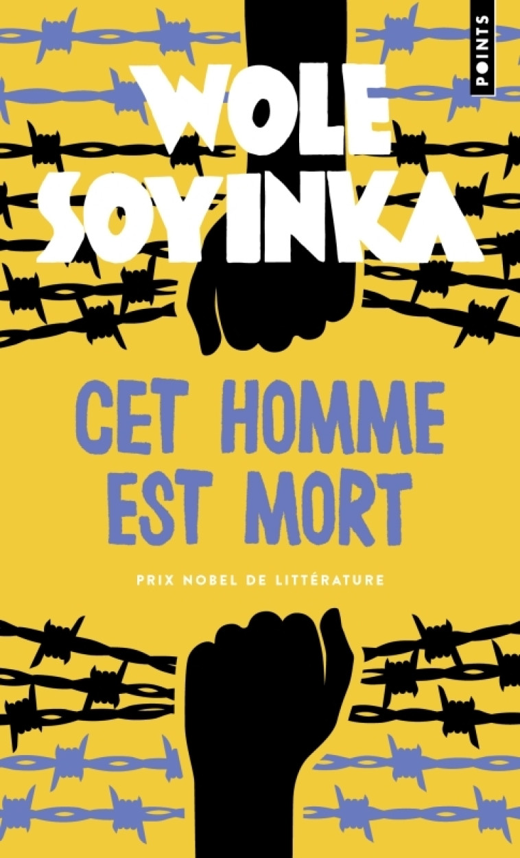 Cet homme est mort - Wole Soyinka, Etienne Galle - POINTS