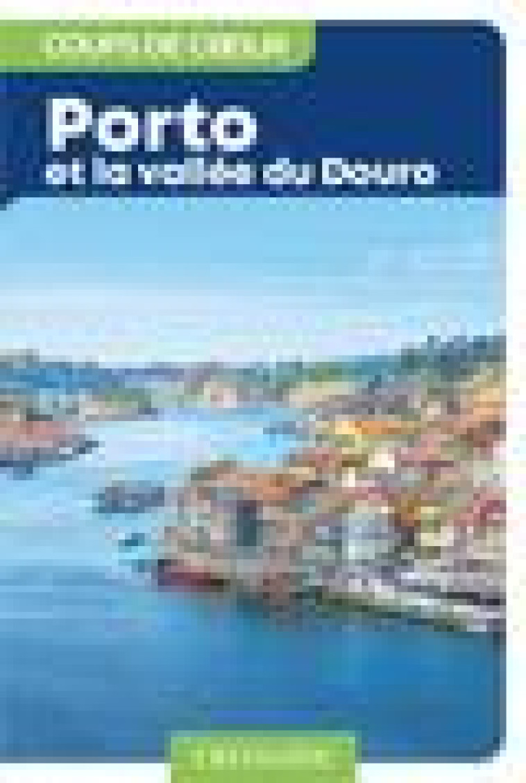 PORTO ET LA VALLEE DU DOURO - COLLECTIF - Gallimard-Loisirs