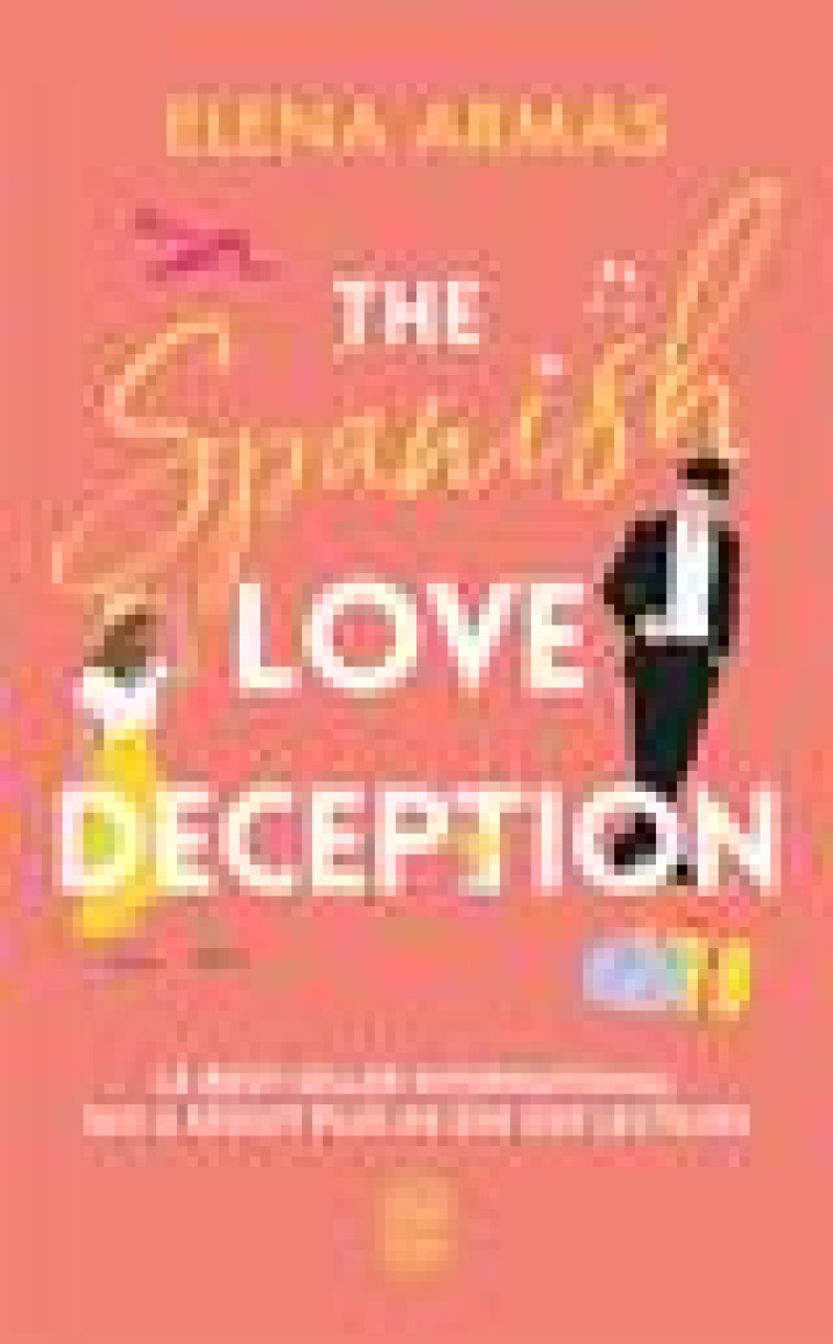 THE SPANISH LOVE DECEPTION - ARMAS ELENA - J'AI LU